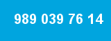 989 039 76 14 989 039 76 14